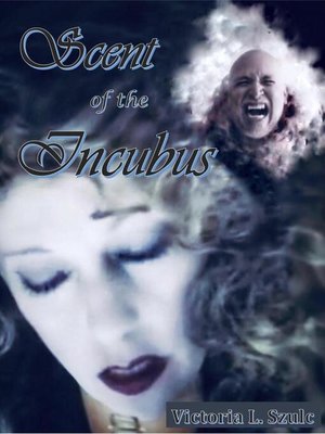 cover image of Scent of the Incubus